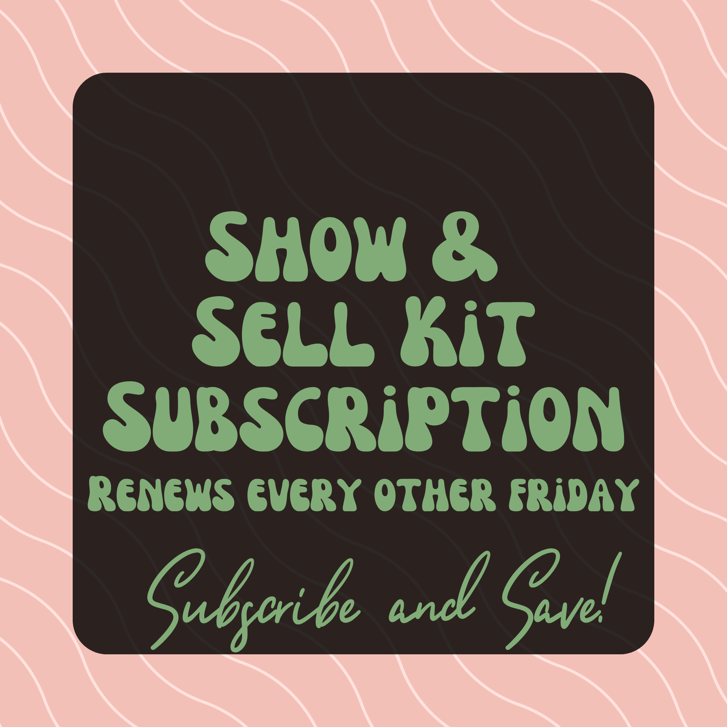 Show and Sell Kit Subscription